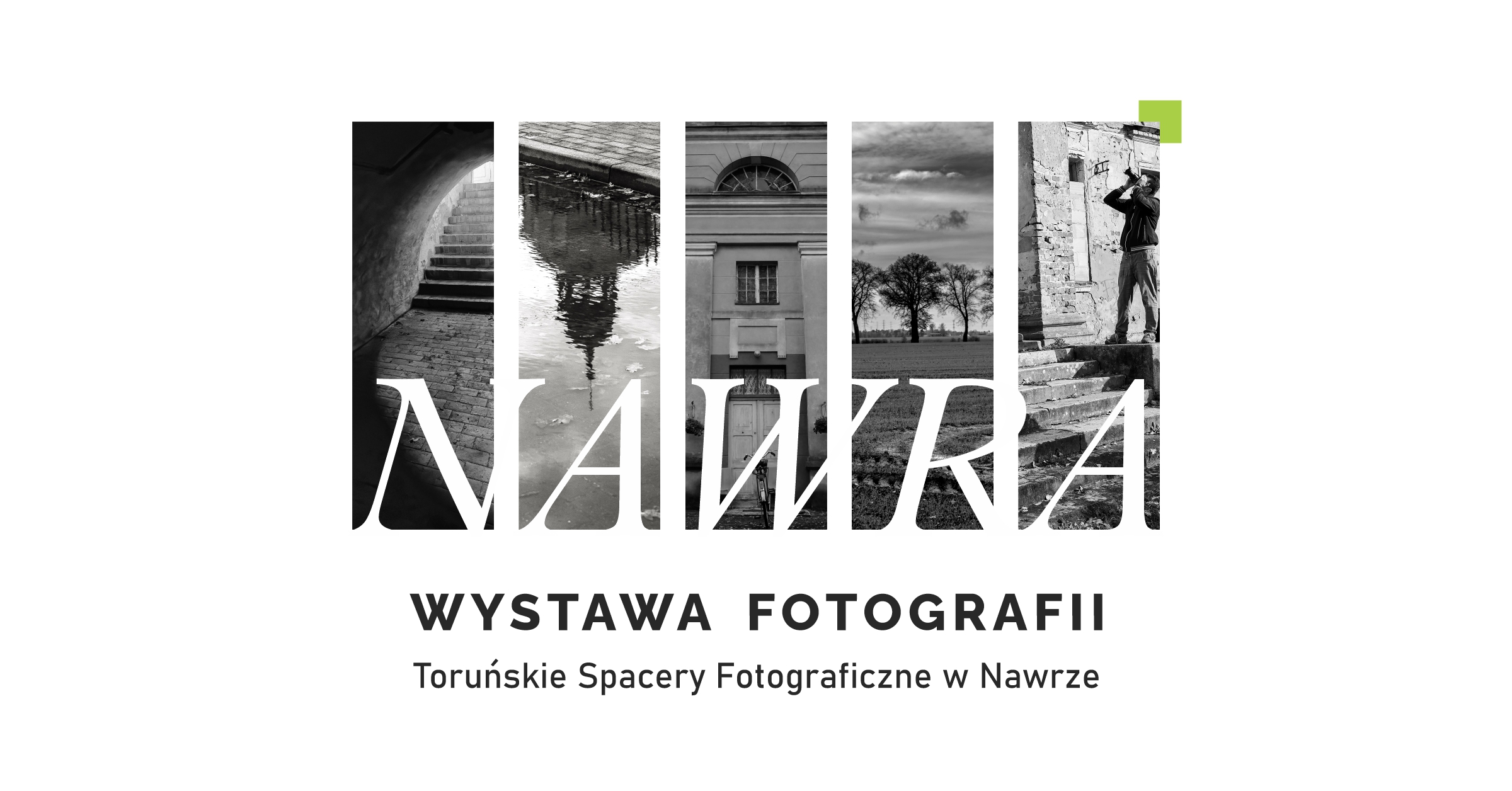 Grafika promująca wydarzenie Toruńskie Spacery Fotograficzne w Nawrze - wystawa