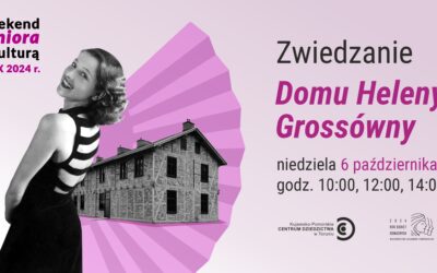 Zwiedzanie Domu Heleny Grossówny | Weekend Seniora z Kulturą