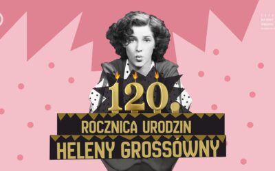 Grafika promująca wydarzenia z okazji 120. rocznicy urodzin Heleny Grossówny