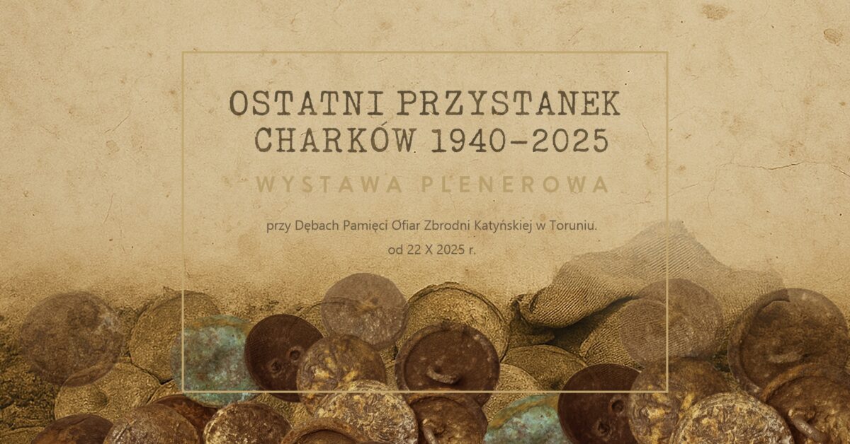 Ostatni przystanek Charków 1940-2025 | Wystawa plenerowa