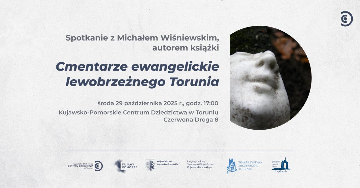 Grafika promująca spotkanie autorskie z Michałem Wiśniewskim, autorem książki Cmentarze ewangelickiego lewobrzeżnego Torunia