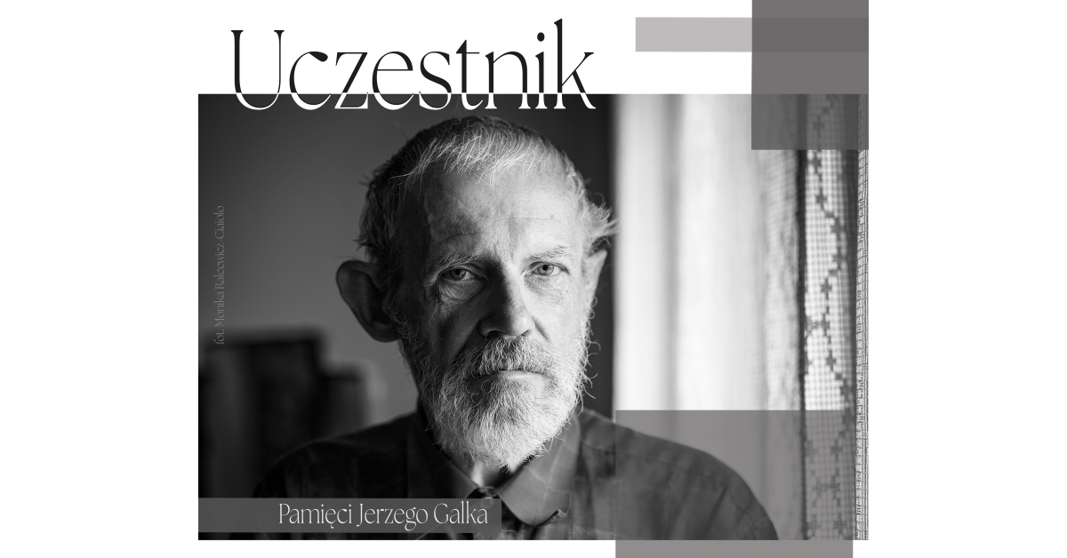 Grafika promująca zamknięcie wystawy "Uczestnik"