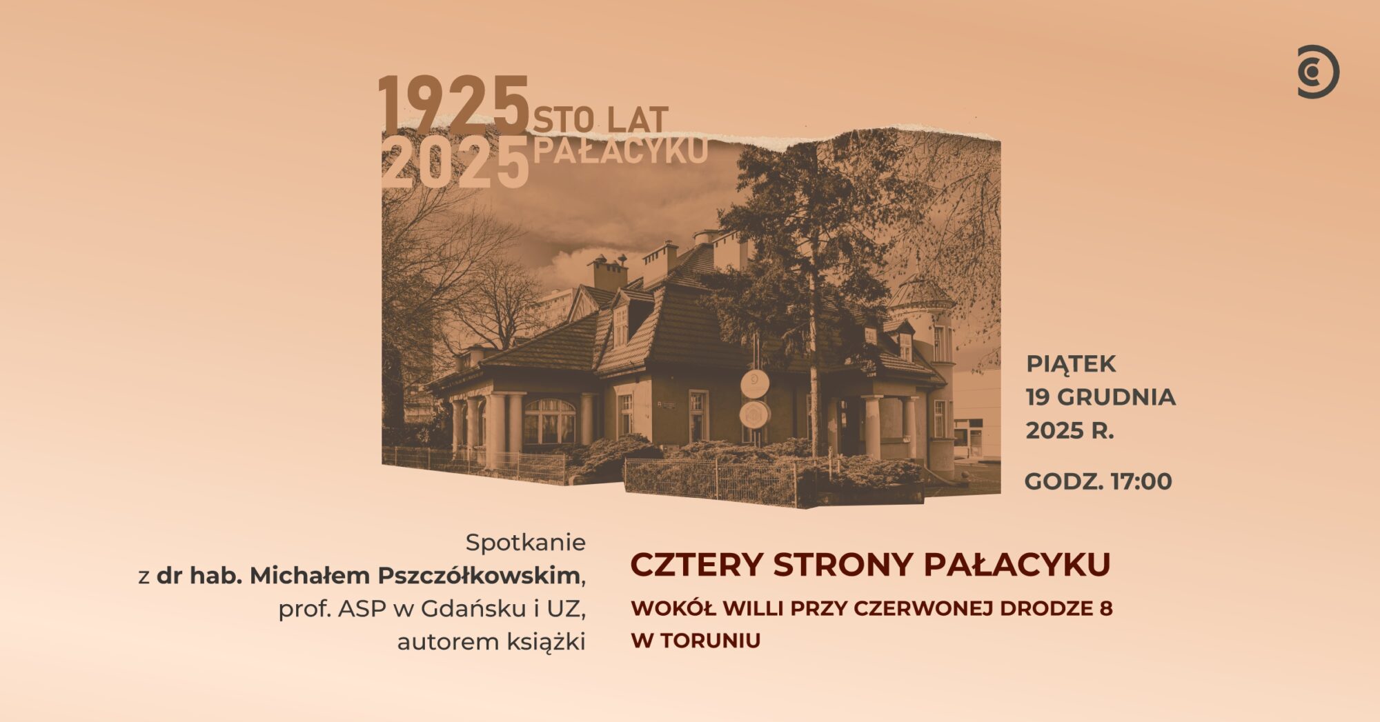 Grafika promująca spotkanie z dr hab. Michałem Pszczółkowskim o toruńskim Pałacyku