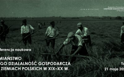 Ziemiaństwo i jego działalność gospodarcza… | Konferencja naukowa