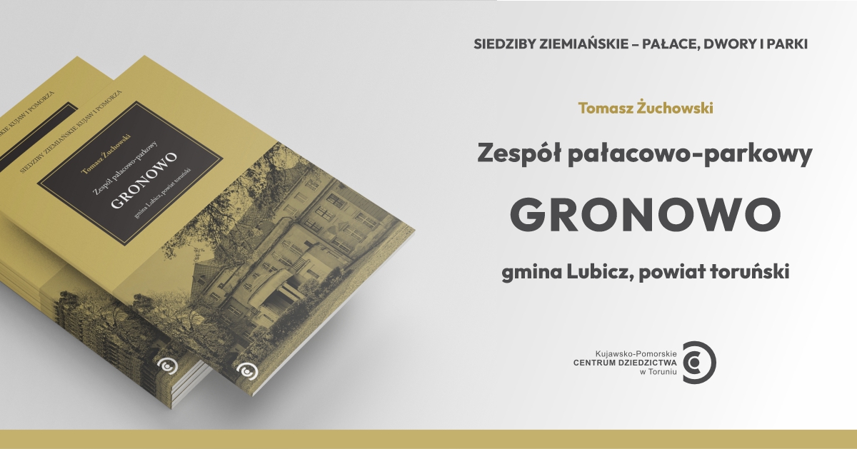 Grafika promująca publikację o zespole pałacowo-parkowym w Gronowie