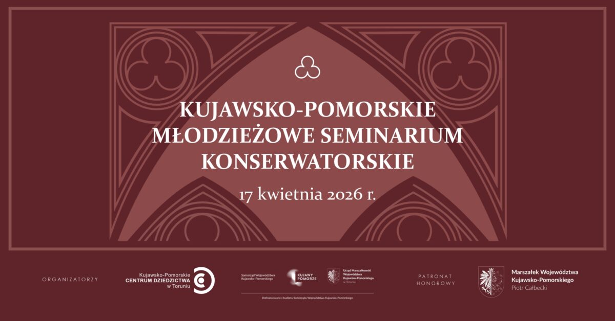 Grafika promująca kujawsko-pomorskie młodzieżowe seminarium konserwatorskie