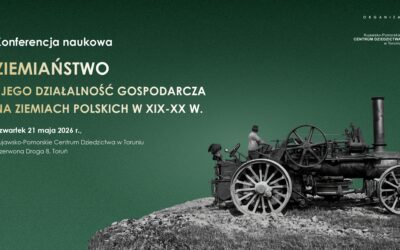 Grafika promująca konferencję naukową Ziemiaństwo i jego działalność gospodarcza na ziemiach polskich w XIX i XX wieku