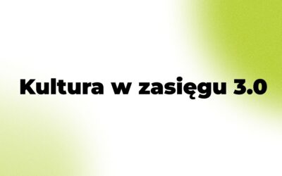 Kultura w zasięgu 3.0