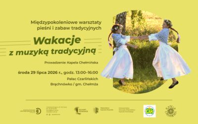 Grafika promująca warsztaty Wakacje z muzyką tradycyjną w Brąchnówku