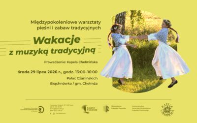 Grafika promująca warsztaty Wakacje z muzyką tradycyjną w Brąchnówku