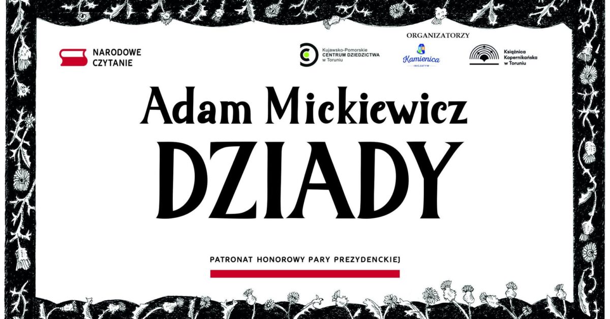 Narodowe Czytanie – „Dziady” Adama Mickiewicza
