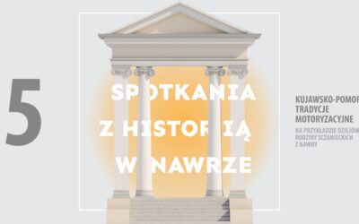 Kujawsko-Pomorskie tradycje motoryzacyjne | Spotkania z historią w Nawrze
