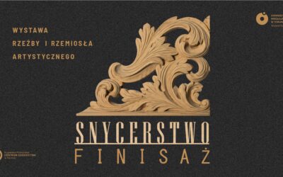 Snycerstwo. Symbioza rzemiosła i sztuki | Finisaż i prelekcja
